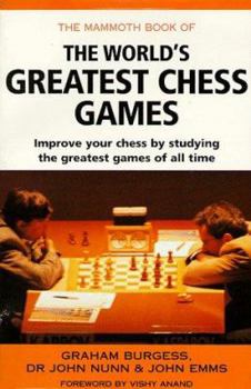 Paperback The Mammoth Book of the World's Greatest Chess Games Book