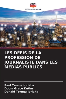 Paperback Les Défis de la Profession de Journaliste Dans Les Médias Publics [French] Book