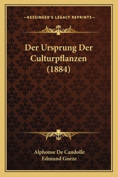 Paperback Der Ursprung Der Culturpflanzen (1884) [German] Book