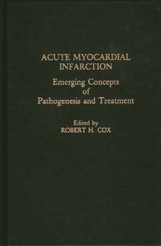 Hardcover Acute Myocardial Infarction: Emerging Concepts of Pathogenesis and Treatment Book