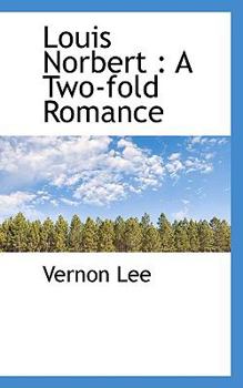 Hardcover Louis Norbert: A Two-Fold Romance Book