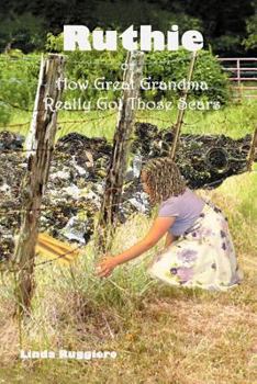 Paperback Ruthie How Great Grandma Got Those Scars Book