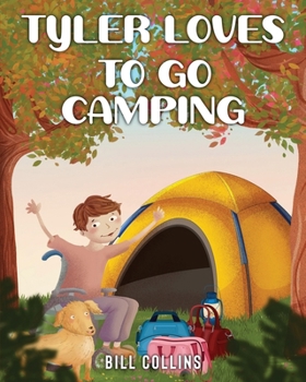 Paperback Tyler Loves to Go Camping Book