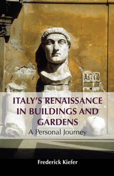 Paperback Italy's Renaissance in Buildings and Gardens: A Personal Journey Book