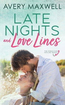 Late Nights & Love Lines (Single Dad Hotline)