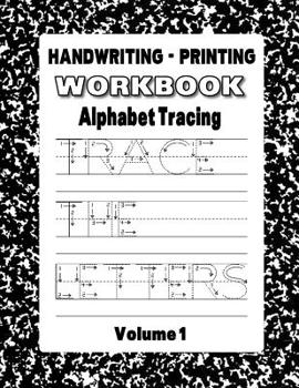 Paperback Handwriting - Printing Workbook: Alphabet Tracing Book
