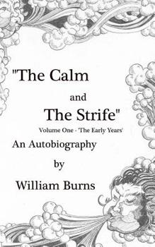 Paperback The Calm and The Strife: Volume One 'The Early Years' Book