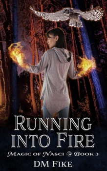 Paperback Running into Fire: An Urban Fantasy Adventure Book