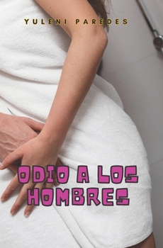 Paperback Odio a Los Hombres [Spanish] Book