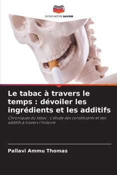 Paperback Le tabac à travers le temps: dévoiler les ingrédients et les additifs [French] Book