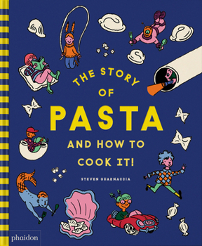 Hardcover The Story of Pasta and How to Cook It! Book