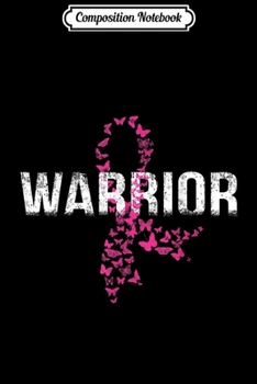Paperback Composition Notebook: Breast Cancer Warrior Pink Butterfly Ribbon Journal/Notebook Blank Lined Ruled 6x9 100 Pages Book
