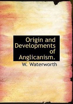 Hardcover Origin and Developments of Anglicanism. Book
