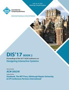 Paperback Dis '17: Designing Interactive Systems Conference 2017 - Vol 2 Book