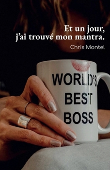 Paperback Et un jour, j'ai trouvé mon mantra ! [French] Book