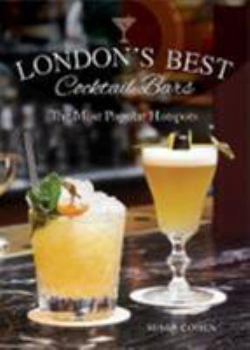 Hardcover London's Best Cocktail Bars: The Most Popular Hotspots Book