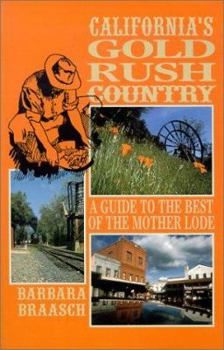 Paperback California's Gold Rush Country: A Guide to the Best of the Mother Lode Book