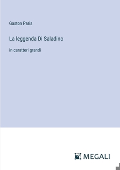 Paperback La leggenda Di Saladino: in caratteri grandi [Italian] Book
