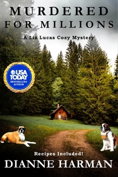 Murdered for Millions: A Liz Lucas Cozy Mystery - Book #13 of the Liz Lucas Mystery