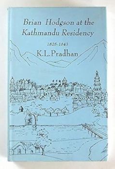 Hardcover Brian Hodgson at the Kathmandu residency, 1825-1843 Book