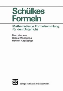 Paperback Schülkes Formeln: Mathematische Formelsammlung Für Den Unterricht [German] Book