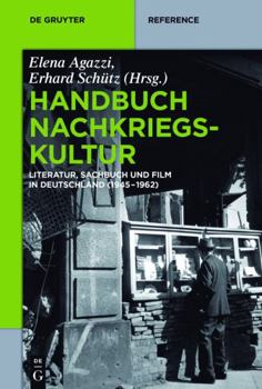 Perfect Paperback Handbuch Nachkriegskultur: Literatur, Sachbuch und Film in Deutschland (1945–1962) (De Gruyter Handbook) (German Edition) [German] Book
