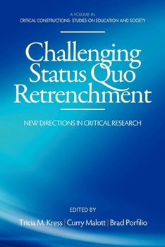 Paperback Challenging Status Quo Retrenchment: New Directions in Critical Research Book