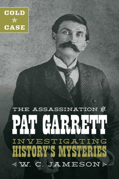Paperback Cold Case: The Assassination of Pat Garrett Book