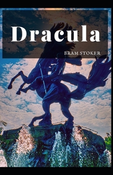 Paperback Dracula Bram Stoker [Annotated]: (History, Travel, Classics, Literature) Book