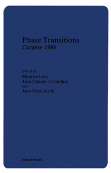 Phase Transitions: Cargese 1980 (Nato a S I Series Series B, Physics)