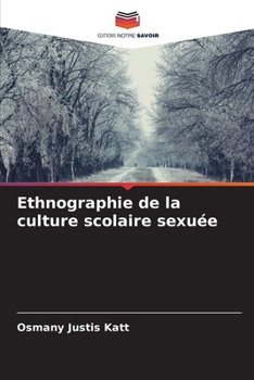 Paperback Ethnographie de la culture scolaire sexuée [French] Book