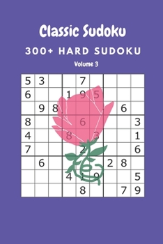 Paperback Classic Sudoku: 300+ Hard sudoku Volume 3 Book