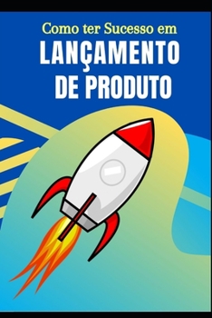 Paperback Como ter sucesso em lançamento de produto [Portuguese] Book