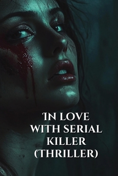 Paperback In love with serial killer (Thriller) Book