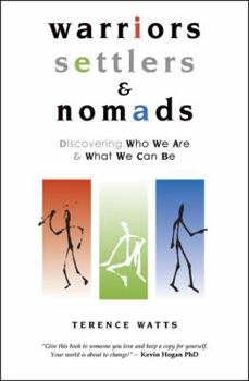 Paperback Warriors, Settlers & Nomads: Discovering Who We Are and What We Can Be Book