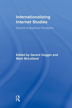 Paperback Internationalizing Internet Studies: Beyond Anglophone Paradigms Book