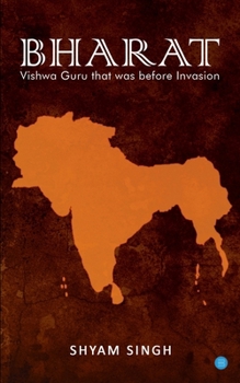 Paperback Bharat: Vishwa Guru that was before Invasion Book