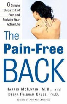 Paperback The Pain-Free Back: 6 Simple Steps to End Pain and Reclaim Your Active Life Book