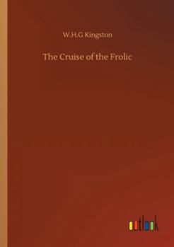The Cruise of the 'frolic'