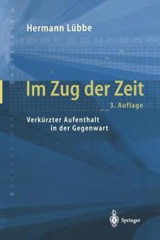 Paperback Im Zug Der Zeit: Verkürzter Aufenthalt in Der Gegenwart [German] Book