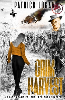 Grim Harvest: Chase Adams Season Two (A Chase Adams FBI Thriller)