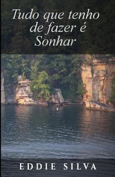 Paperback Tudo que tenho de fazer é sonhar [Portuguese] Book