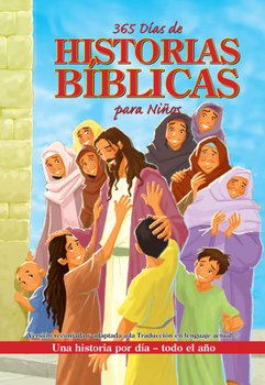 Hardcover 365 Días de Historias Bíblicas Para Niños: Una Historia Por Día - Todo El Año / 365 Days of Bible Stories for Children: A Story for Every Day All Year [Spanish] Book