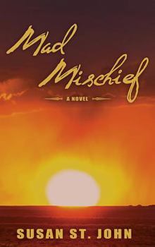 Mad Mischief: A Novel