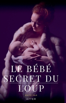 Paperback Le bébé secret du loup [French] Book