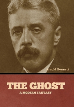 The Ghost: A Modern Fantasy