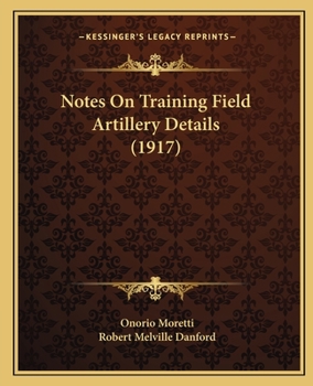 Paperback Notes On Training Field Artillery Details (1917) Book