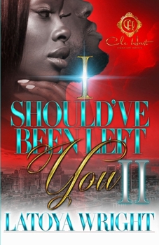 Paperback I Should've Been Left You 2: An African American Romance Book