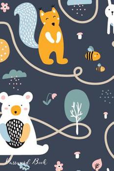 Paperback Password Book: Include Alphabetical Index With Cute Bear Hedgehog Squirrel Hare Background Book