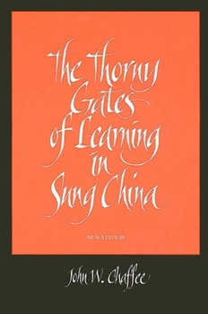 Paperback The Thorny Gates of Learning in Sung China: A Social History of Examinations, New Edition Book